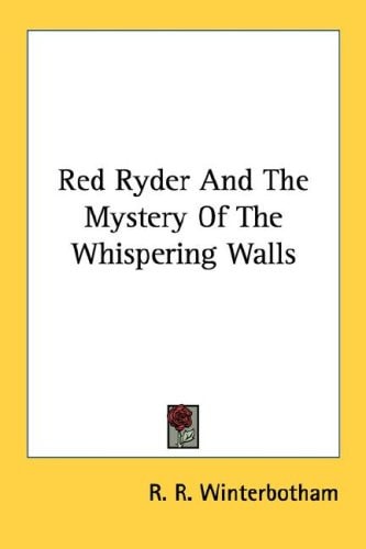 Red Ryder And The Mystery Of The Whispering Walls