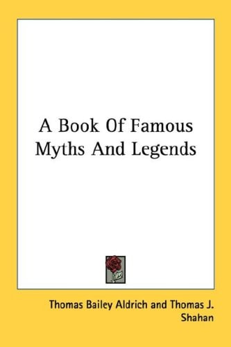 A Book Of Famous Myths And Legends