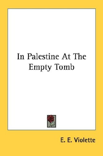 In Palestine At The Empty Tomb