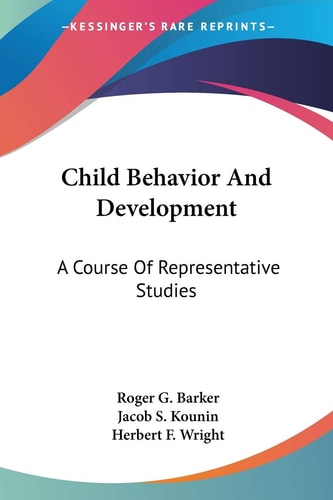 Child Behavior And Development: A Course Of Representative Studies
