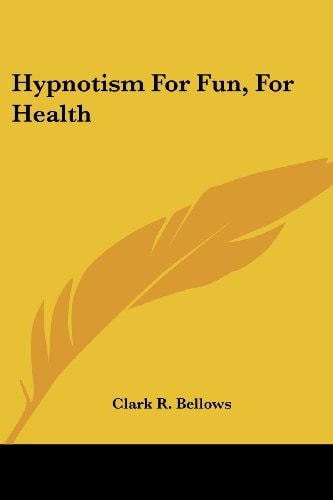 Hypnotism For Fun, For Health