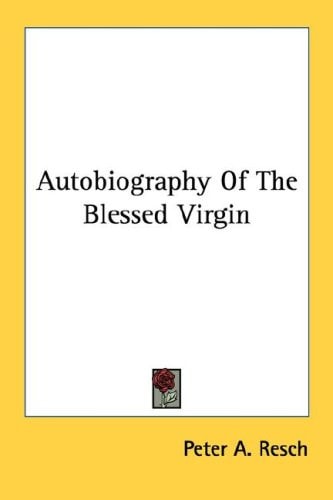 Autobiography Of The Blessed Virgin