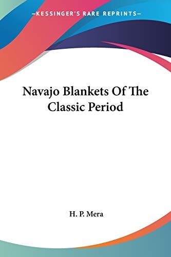 Navajo Blankets Of The Classic Period