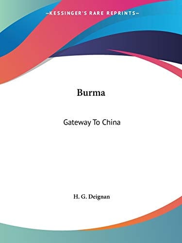 Burma: Gateway To China