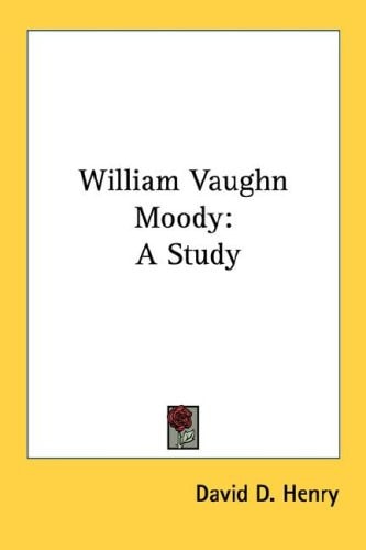 William Vaughn Moody: A Study