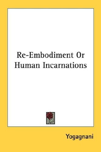 Re-Embodiment Or Human Incarnations