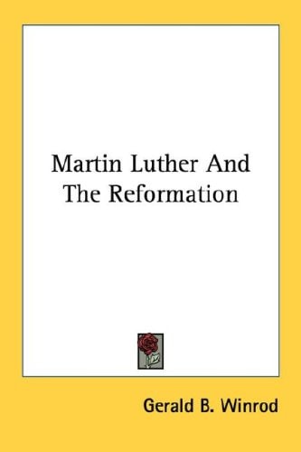 Martin Luther And The Reformation