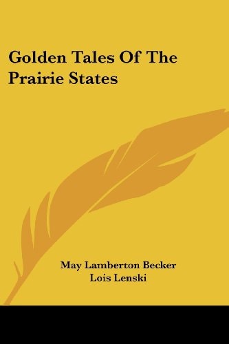 Golden Tales Of The Prairie States