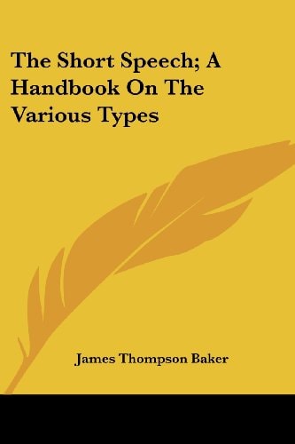 The Short Speech; A Handbook On The Various Types