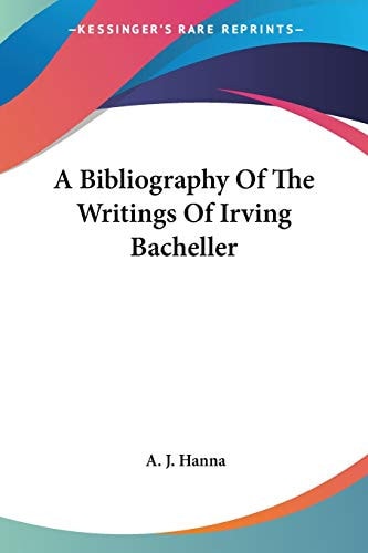 A Bibliography Of The Writings Of Irving Bacheller