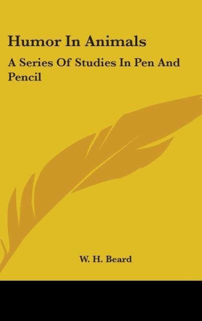 Humor In Animals: A Series Of Studies In Pen And Pencil