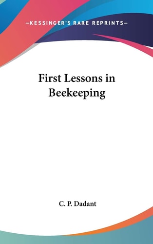 First Lessons in Beekeeping