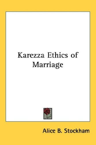 Karezza Ethics of Marriage