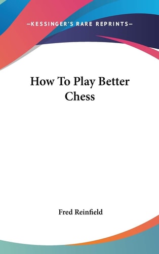 How To Play Better Chess