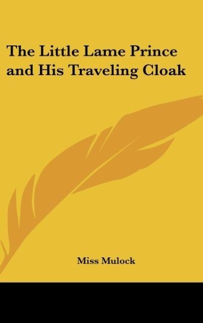 The Little Lame Prince and His Traveling Cloak