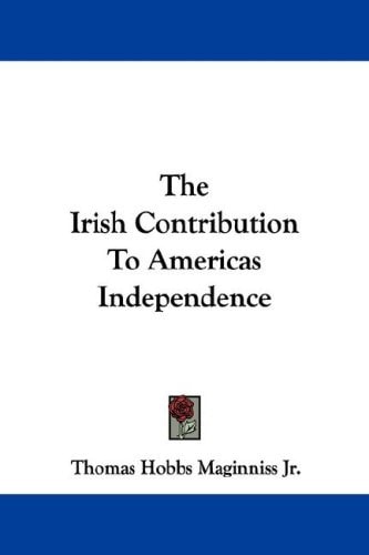 The Irish Contribution To America's Independence