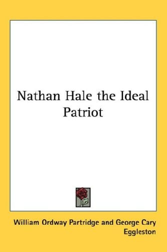 Nathan Hale the Ideal Patriot