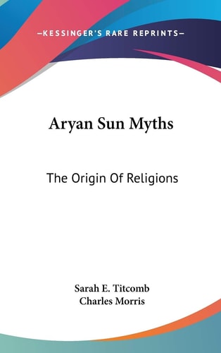 Aryan Sun Myths: The Origin Of Religions