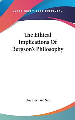 The Ethical Implications Of Bergson's Philosophy
