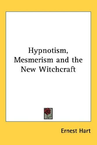 Hypnotism, Mesmerism and the New Witchcraft