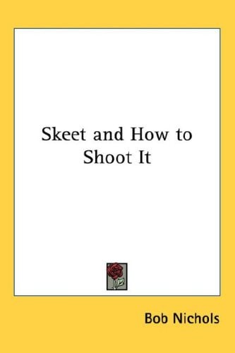 Skeet and How to Shoot It