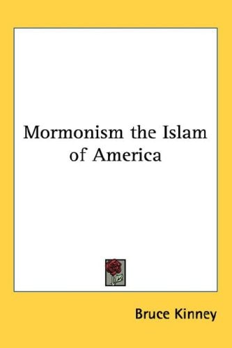 Mormonism the Islam of America