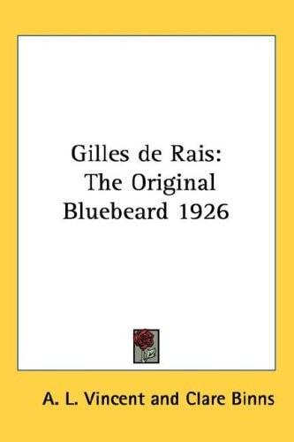 Gilles de Rais: The Original Bluebeard 1926