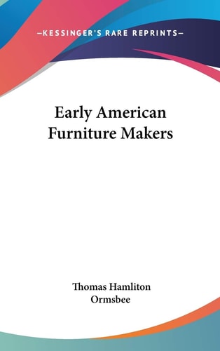 Early American Furniture Makers