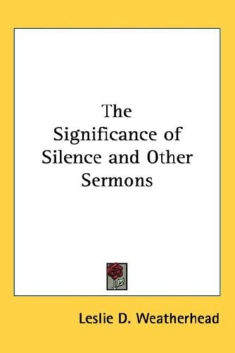 The Significance of Silence and Other Sermons