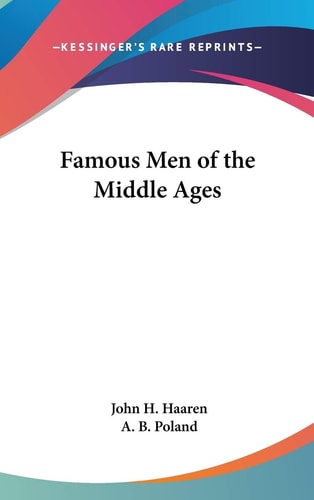 Famous Men of the Middle Ages