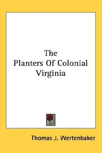 The Planters Of Colonial Virginia