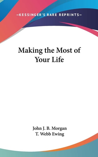 Making the Most of Your Life