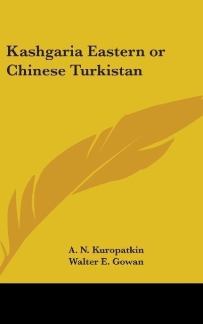 Kashgaria Eastern or Chinese Turkistan