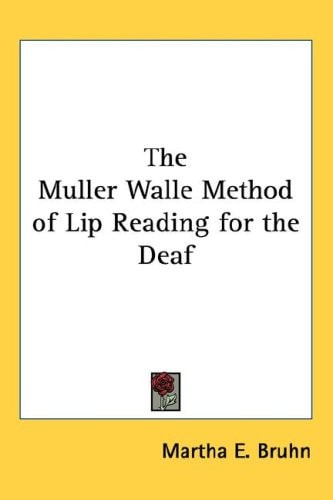 The Muller Walle Method of Lip Reading for the Deaf