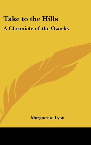 Take to the Hills: A Chronicle of the Ozarks