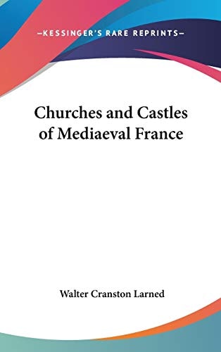 Churches and Castles of Mediaeval France