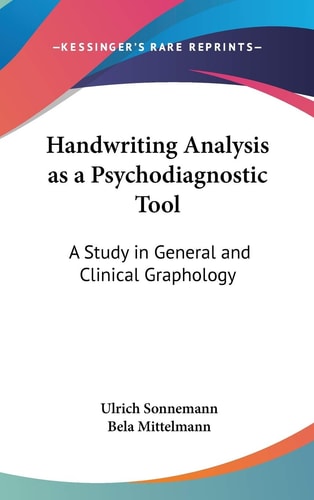 Handwriting Analysis as a Psychodiagnostic Tool: A Study in General and Clinical Graphology