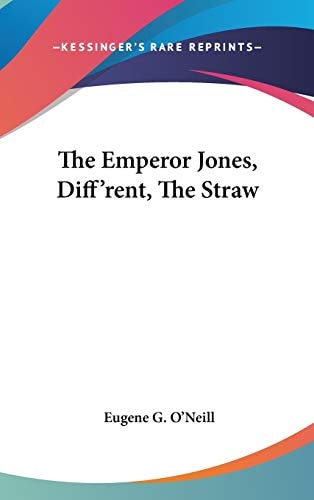 The Emperor Jones, Diff'rent, The Straw