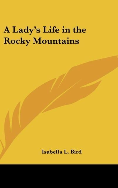 A Ladys Life in the Rocky Mountains