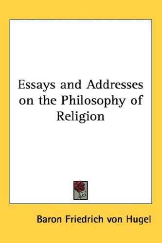 Essays and Addresses on the Philosophy of Religion