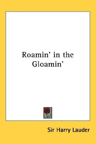 Roamin' in the Gloamin'