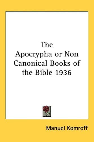 The Apocrypha or Non Canonical Books of the Bible 1936