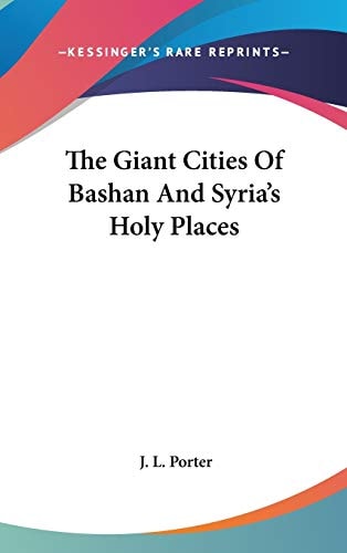 The Giant Cities Of Bashan And Syria's Holy Places