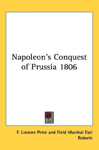 Napoleon's Conquest of Prussia 1806