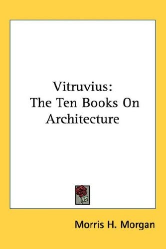 Vitruvius: The Ten Books on Architecture