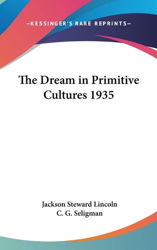 The Dream in Primitive Cultures 1935
