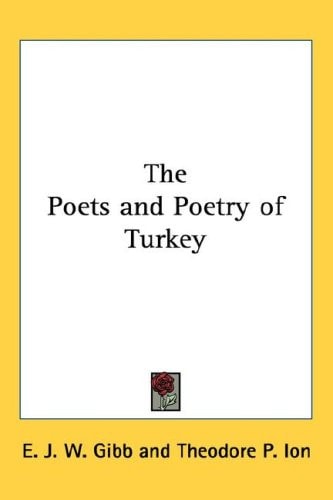 The Poets and Poetry of Turkey