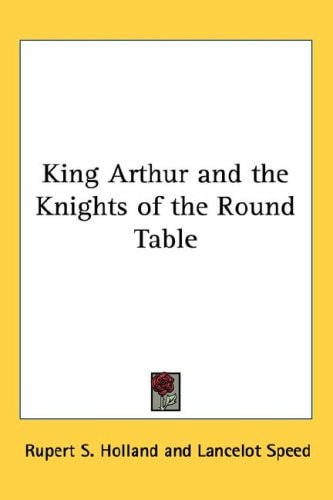 King Arthur and the Knights of the Round Table