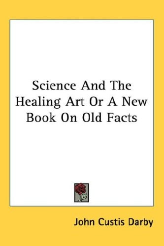 Science And The Healing Art Or A New Book On Old Facts