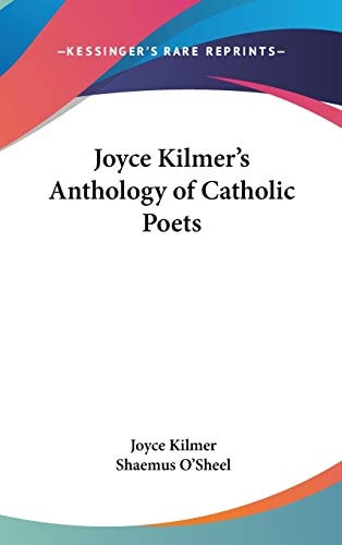 Joyce Kilmer's Anthology of Catholic Poets